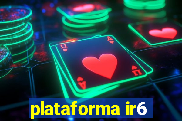 plataforma ir6